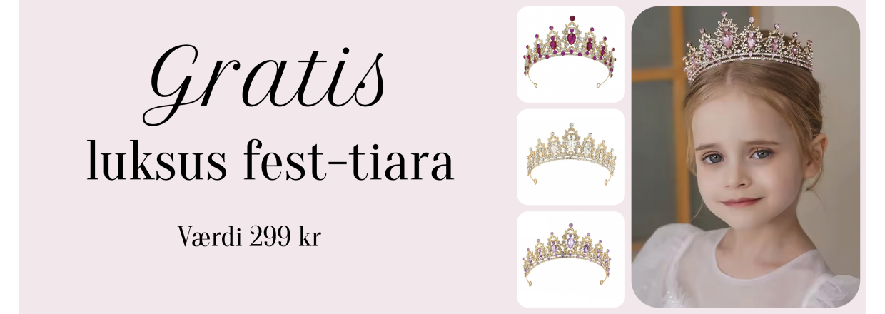 GRATIS LUKSUS TIARA ved køb over 700 kr